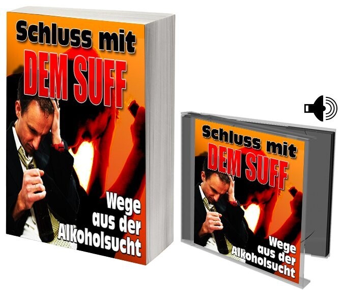 Schluss mit dem Suff - Wege aus der Alkoholsucht