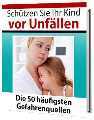 Schützen Sie ihr Kind vor Unfällen (Bilder E-Book)