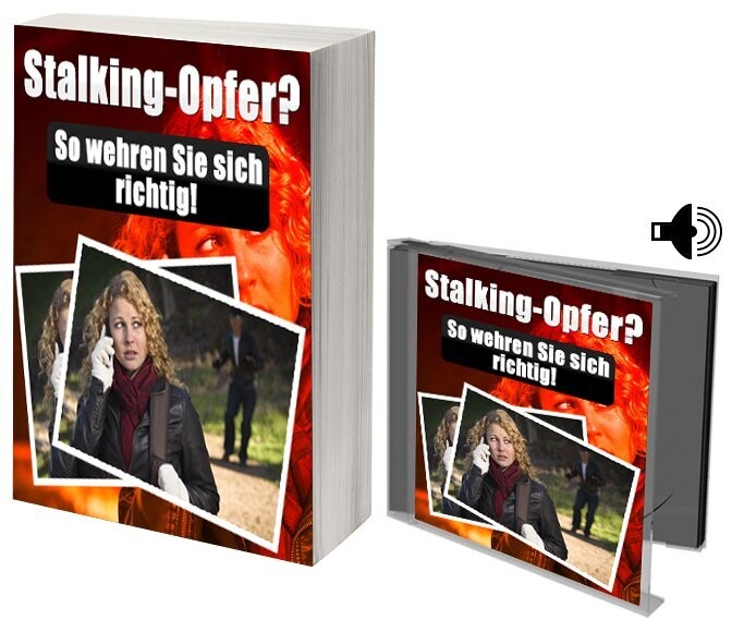 Stalking - Opfer? So wehren Sie sich richtig!