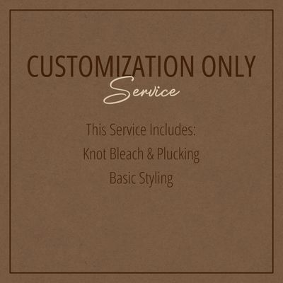 Customization Only