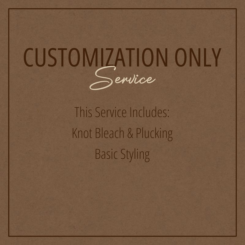 Customization Only