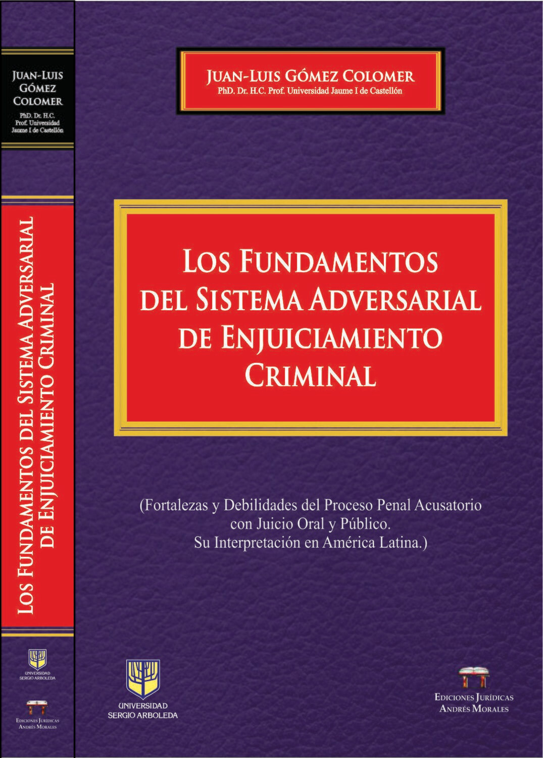 LOS FUNDAMENTOS DEL SISTEMA ADVERSARIAL DE ENJUICIAMIENTO CRIMINAL