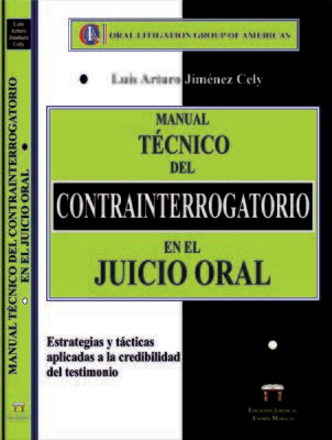 MANUAL TÉCNICO DEL CONTRAINTERROGATORIO EN EL JUICIO ORAL