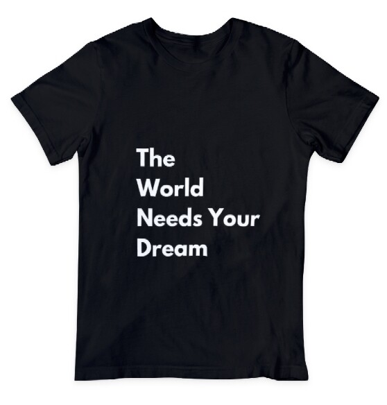 Toddler THE WORLD NEEDS YOUR DREAM Short Sleeve Shirt