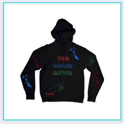 Adult Your Dreams Matter Hoodie