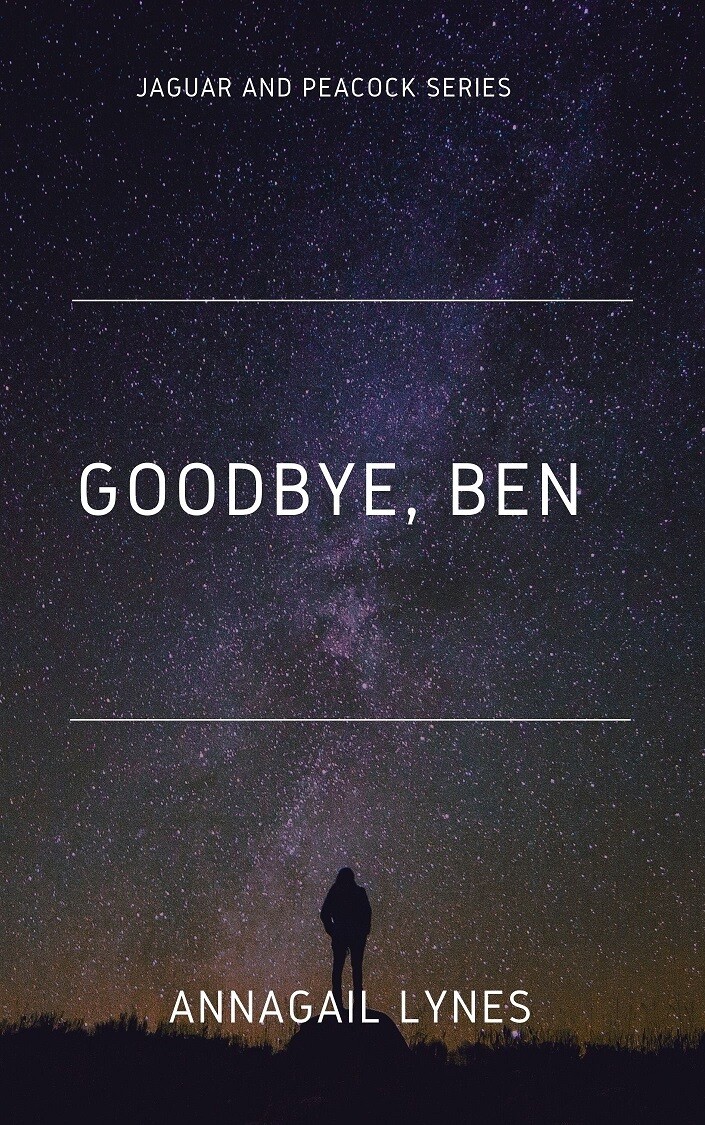 Goodbye, Ben E-Novel (Novel 1 In The Jaguar & Peacock Series)