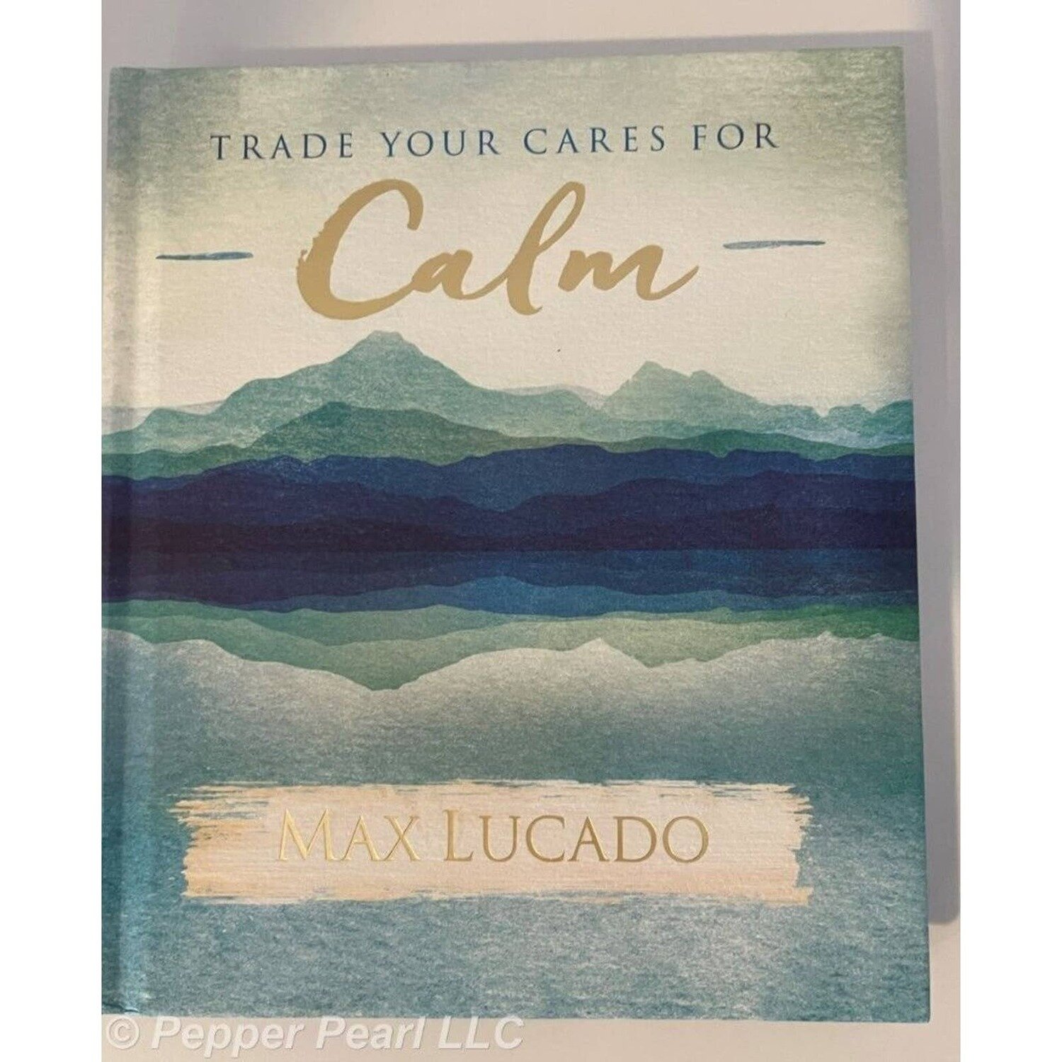 Gift Book Trade Your Cares for Calm by Max Lucado Hallmark