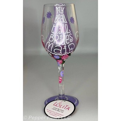 Lolita Wine Glass My Beautiful Bridesmaid Hand Painted