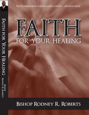Faith For Your Healing (DVD Series)