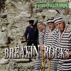 "Breaking Rocks" Bobby Fuller Drive