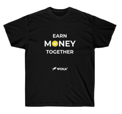 Earn Money Together Unisex Ultra Cotton Tee