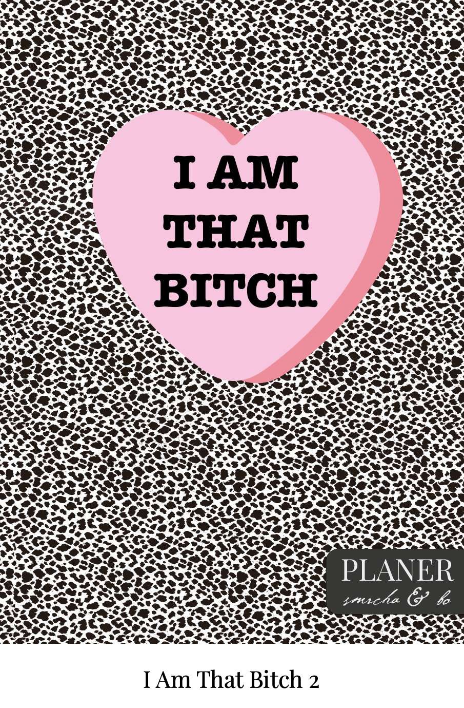 Kolekcija I Am That Bitch