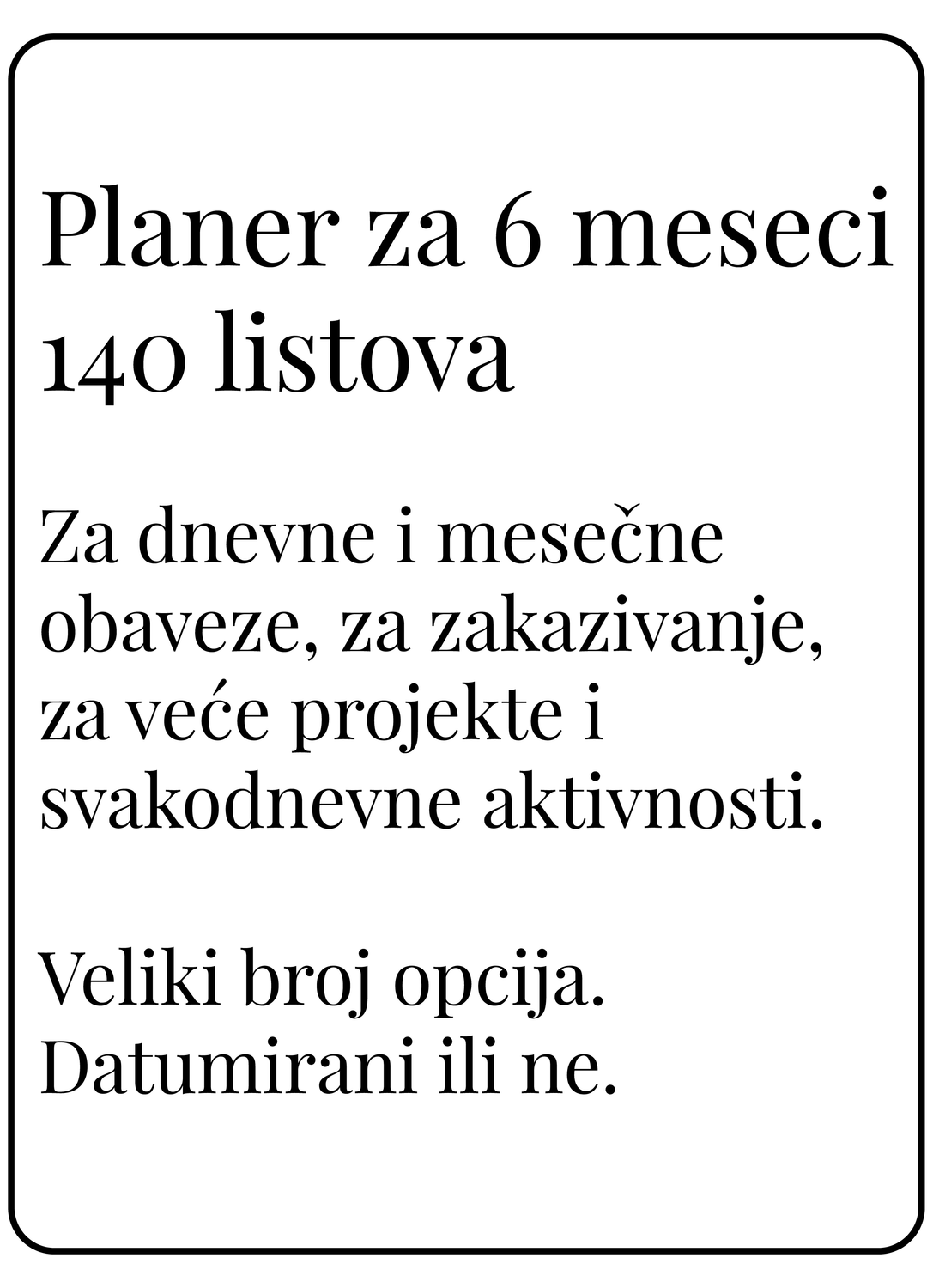 Planer za šest meseci | 140 listova (A5)