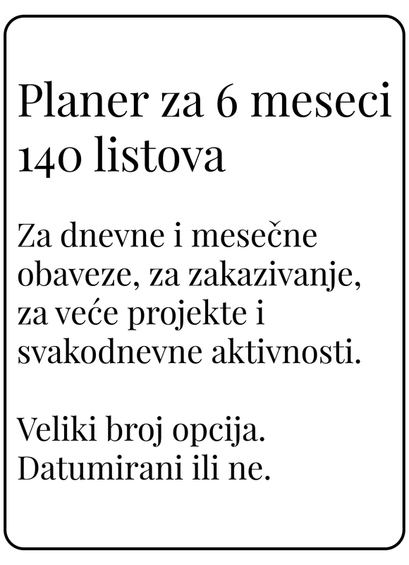 Planer za šest meseci | 140 listova (A5)