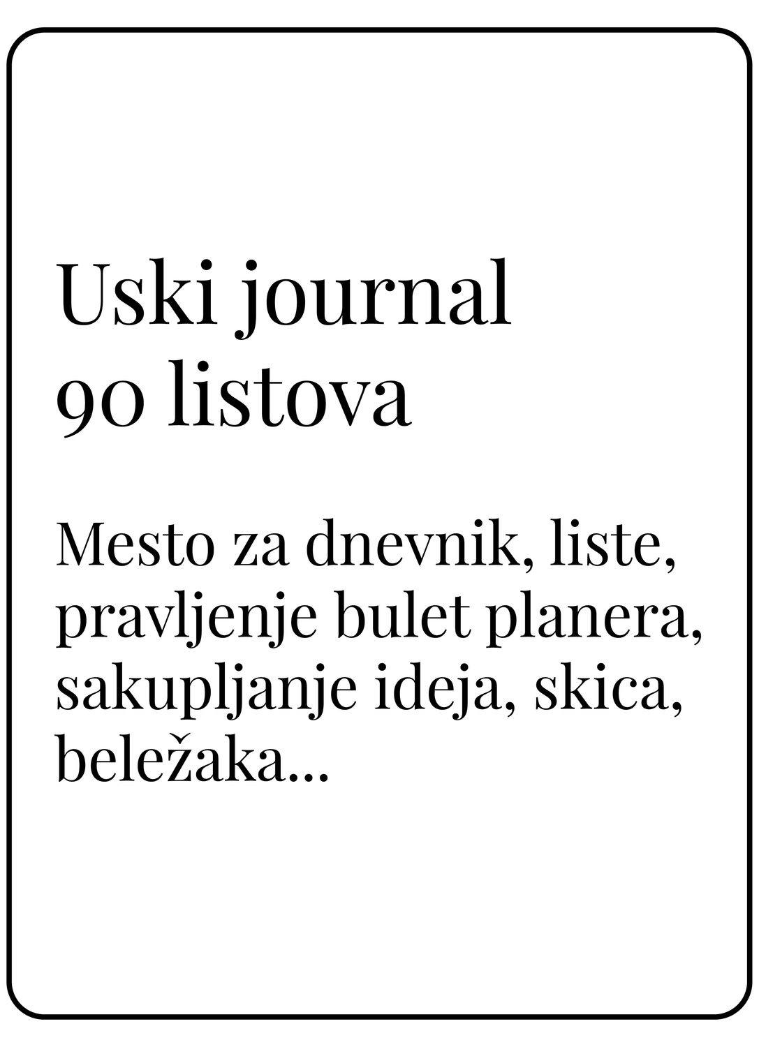 Uski journal sa 90 listova (99x210)