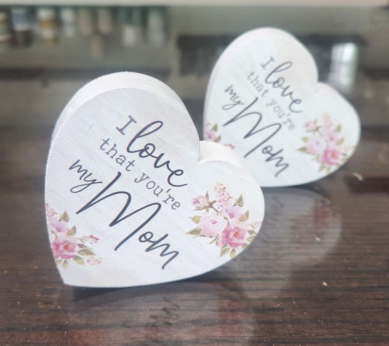 I love that you're my Mother