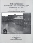 The 1927 Flood in Vermont and New England, November 3-7, 1927: An Historical and Pictorial Summary
