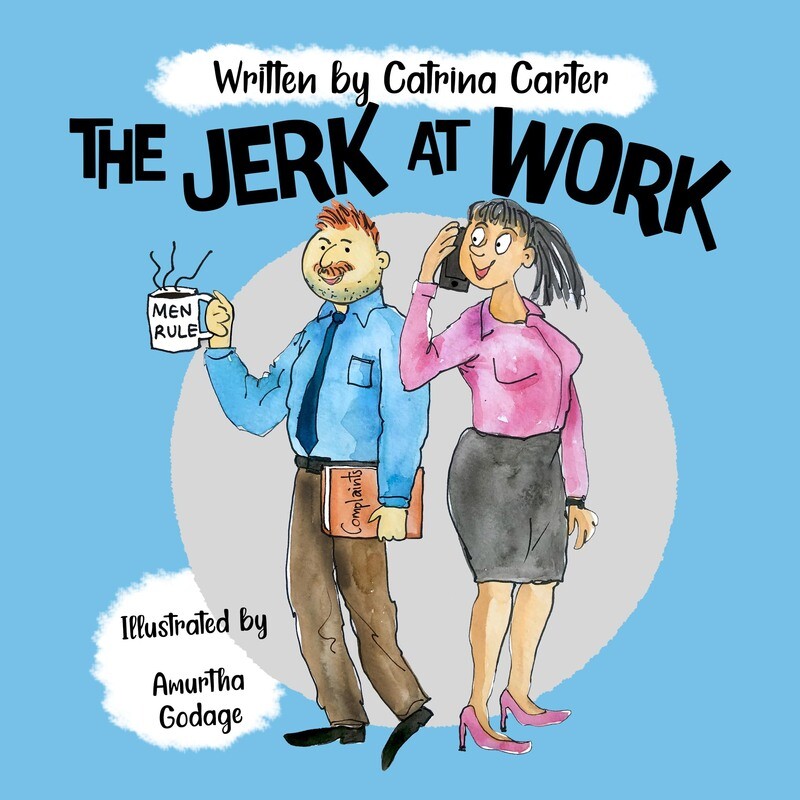 The Jerk at Work The Jerk at Work