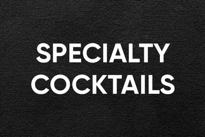 Specialty Cocktails