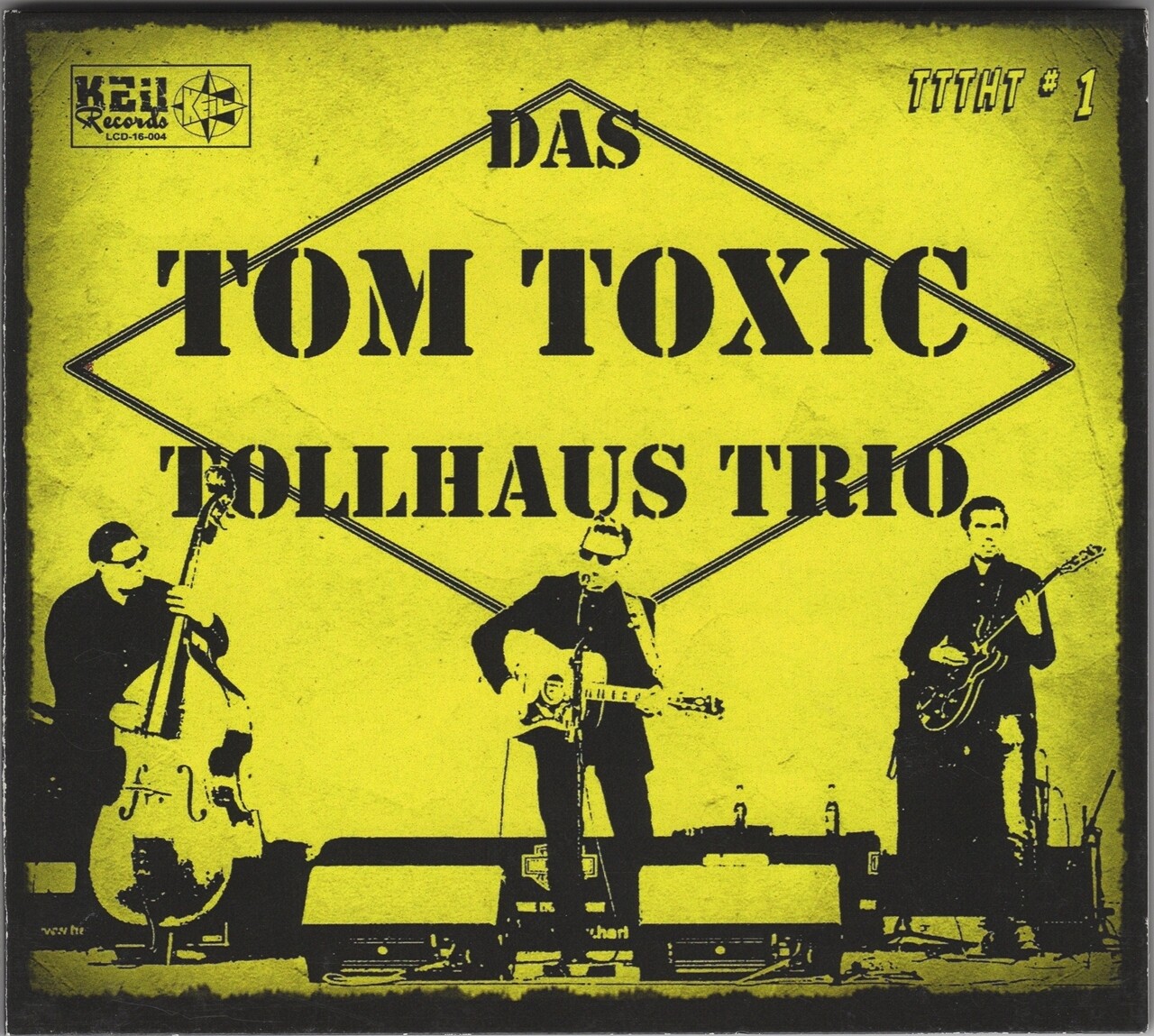 Das Tom Toxic Tollhaus Trio -
"TTTHT#1"