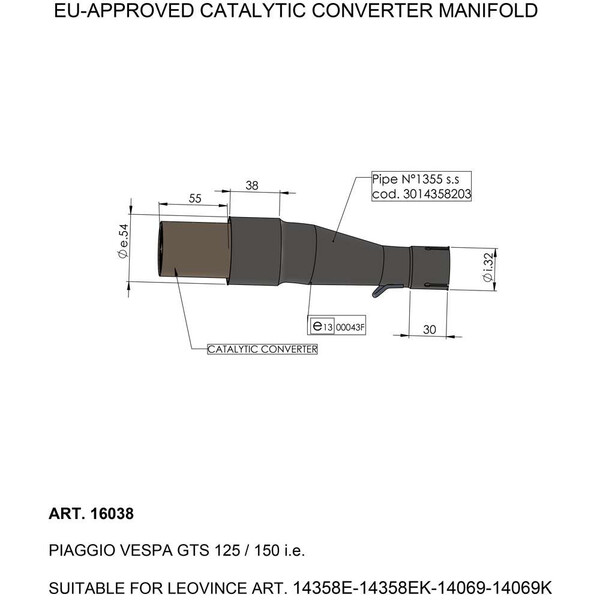 Catalizador LEOVINCE
CAT CONV MANIFOLD VESPA GTS
