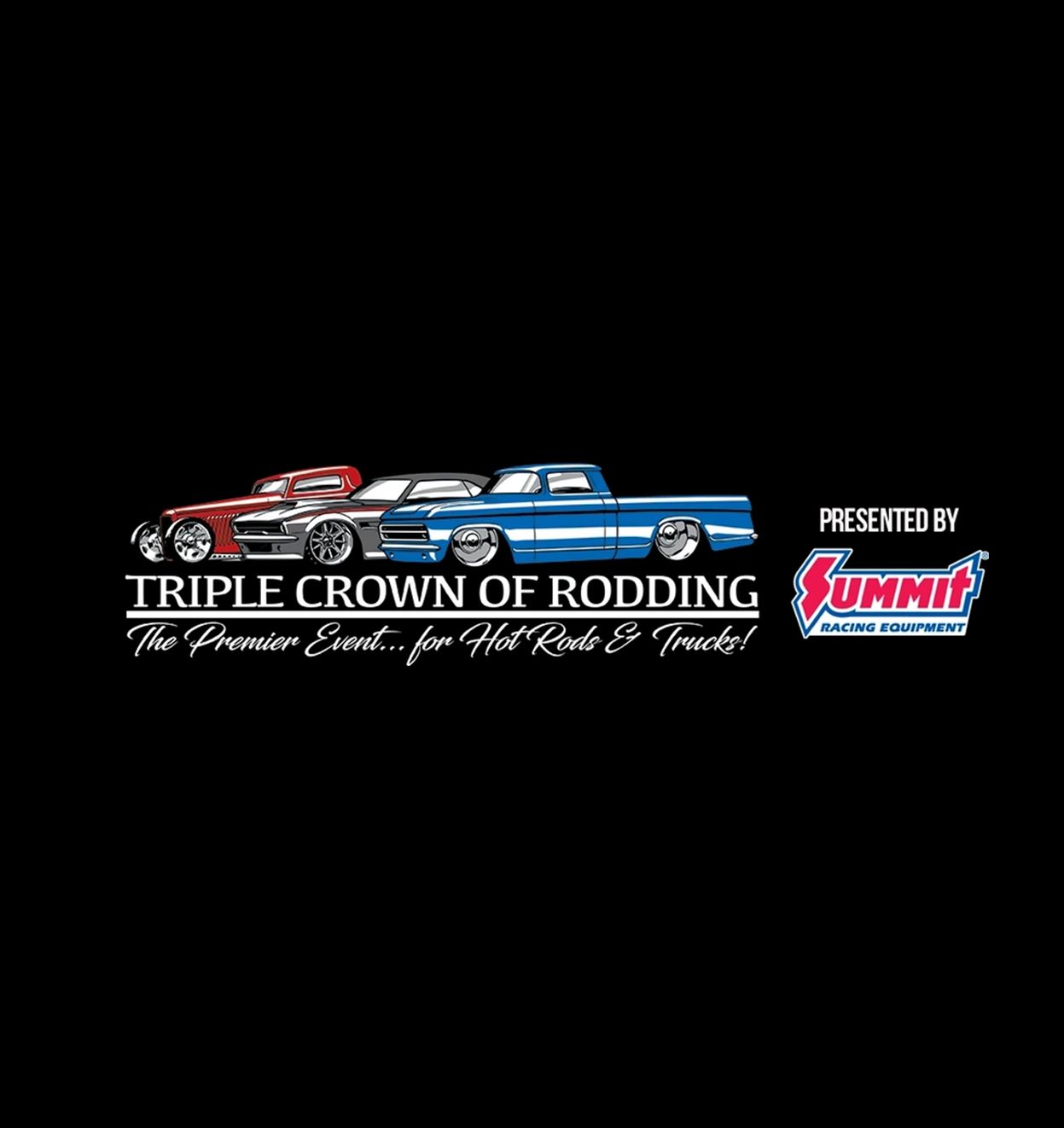 Triple Crown of Rodding