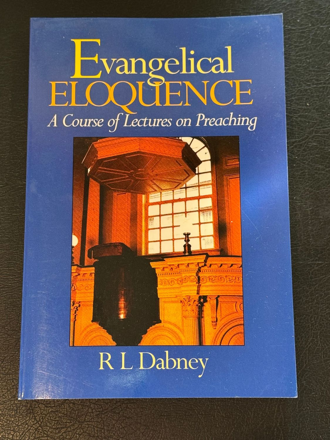 Evangelical Eloquence by RL Dabney