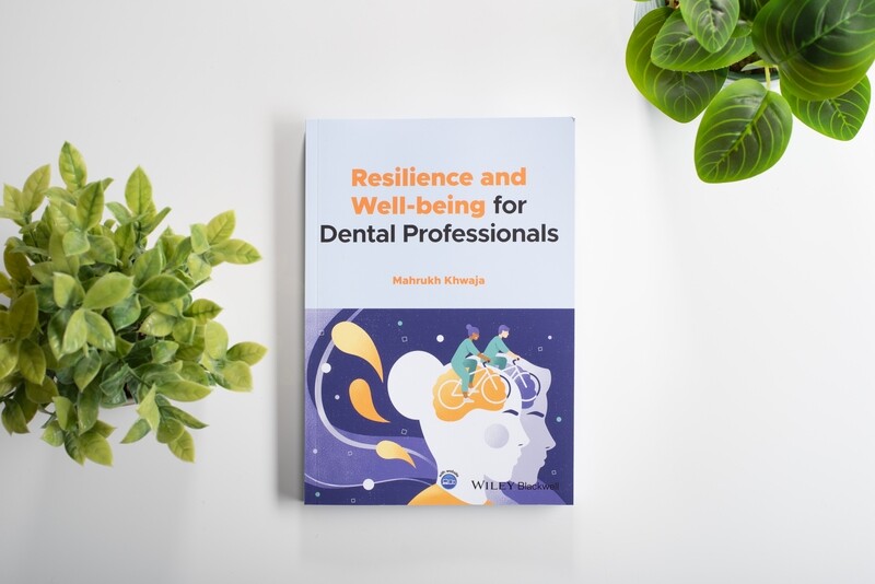 Resilience and Well-being for Dental Professionals