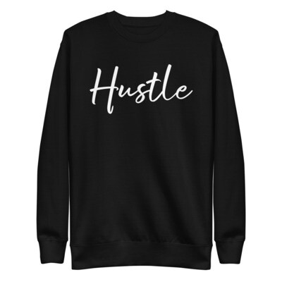 &quot;Hustle&quot; Unisex Premium Sweatshirt