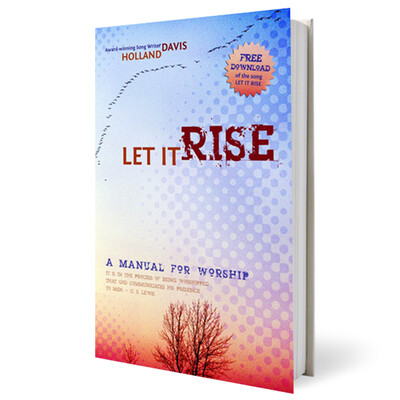 [EBOOK] Let It Rise:  A Manual For Worship 10019125