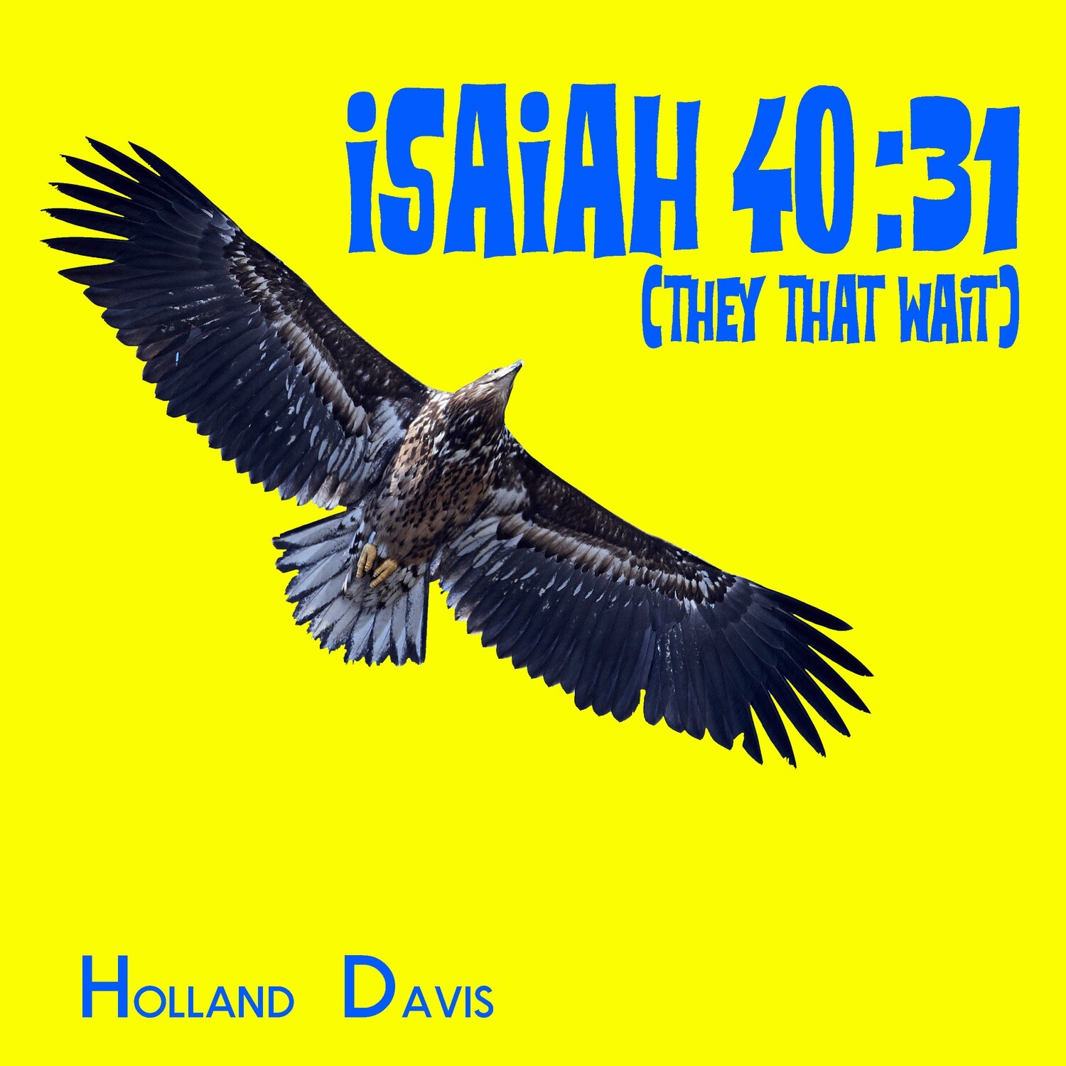 [MP3] Isaiah 40:31 (They That Wait) [SINGLE]