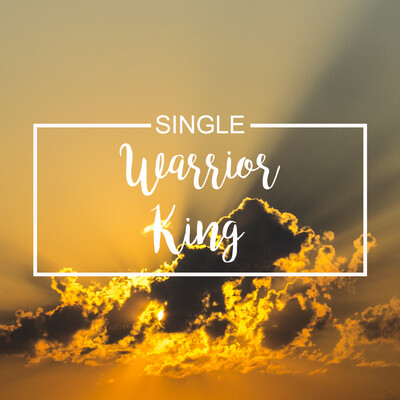 [MP3] Warrior King - Single