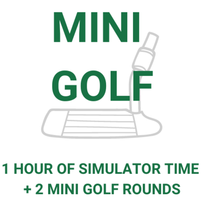 1 hour simulator + 2 rounds of mini golf