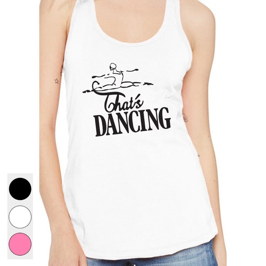 That&#39;s Dancing Adult Femme Cut Racerback Tank