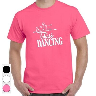 That&#39;s Dancing Adult Unisex Crew Neck Tee
