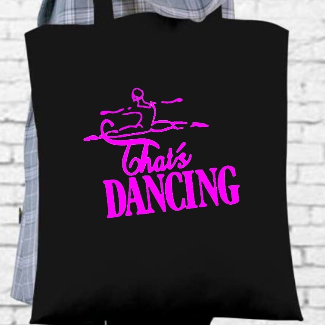 That&#39;s Dancing Tote Bag