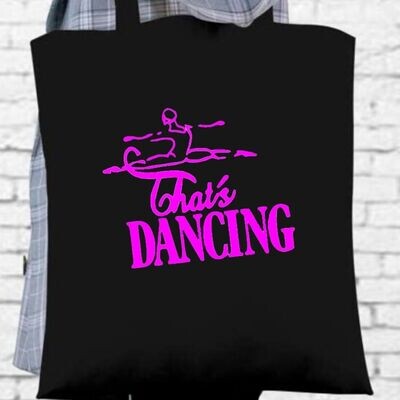 That&#39;s Dancing Tote Bag