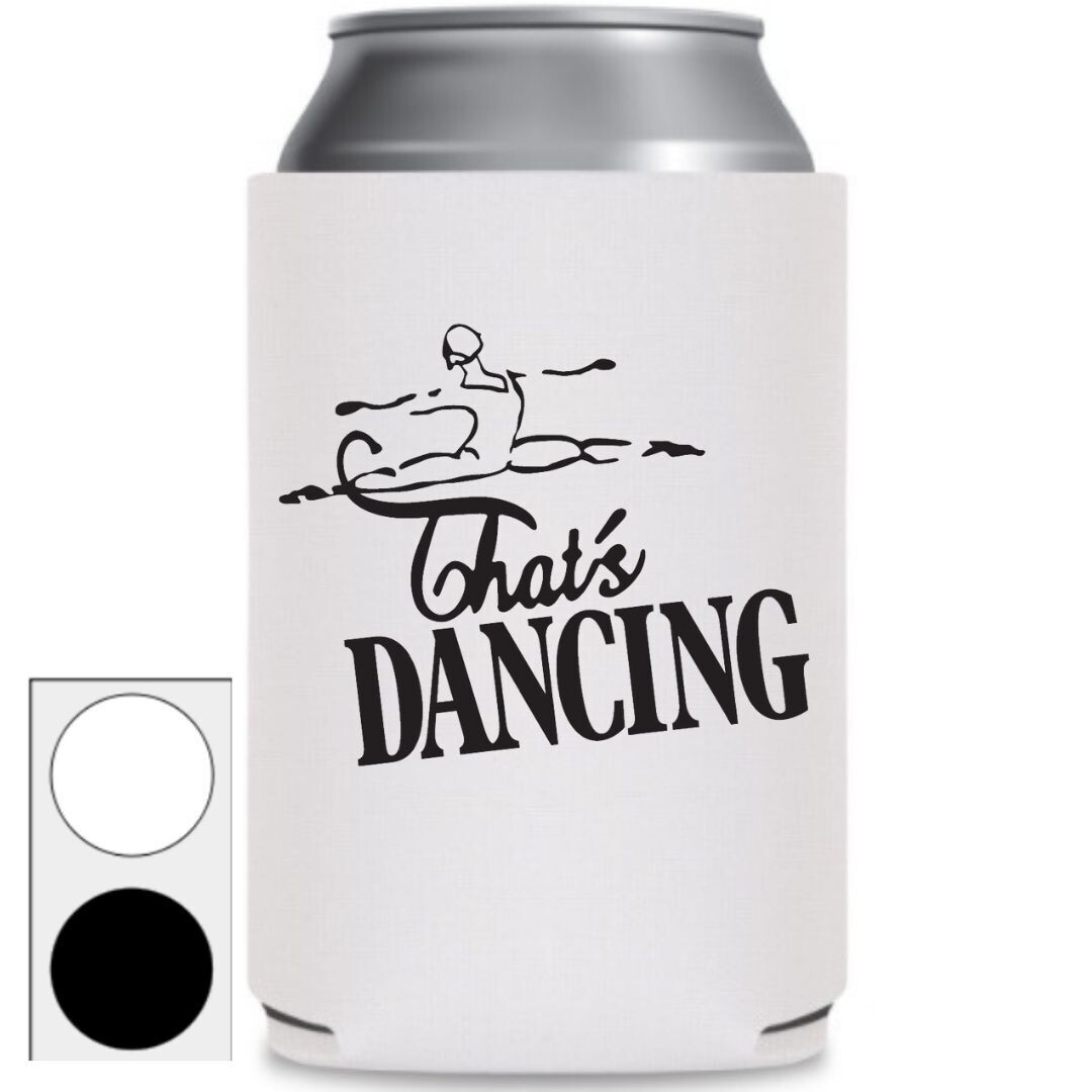 That&#39;s Dancing Can Coozies