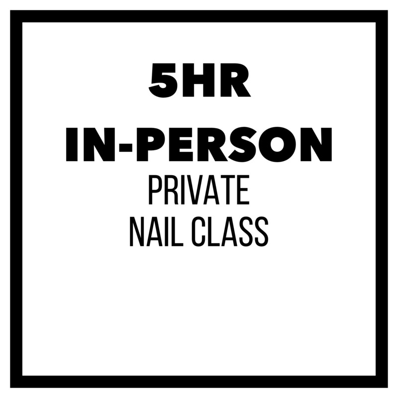 5HR In-Person Private Nail Class