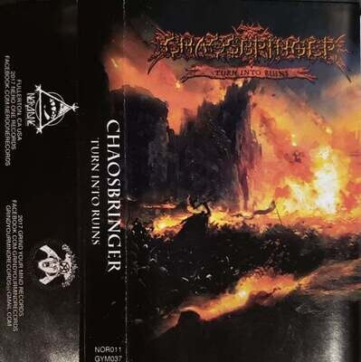 Chaosbringer - Turn Into Ruins (Cassette Tape)