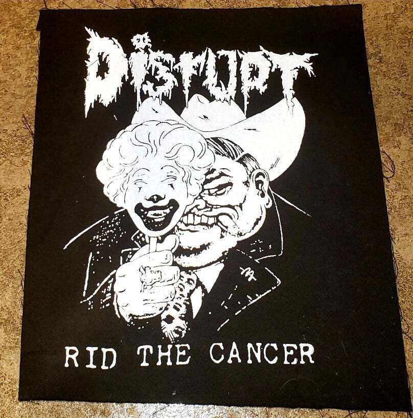 Disrupt - Rid The Cancer Back Patch