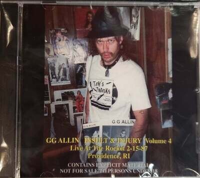 GG ALLIN - Insult & Injury Volume 4 - Live at The Rocket CD