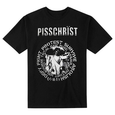 Pisschrïst - Fight Protest Survive Abolish Defy T-Shirt (M)