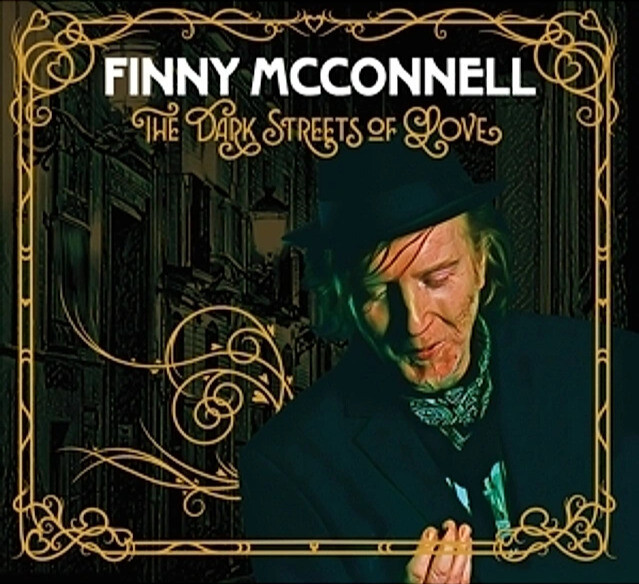 Finny McConnell - The Dark Streets of Love (Digipak CD)