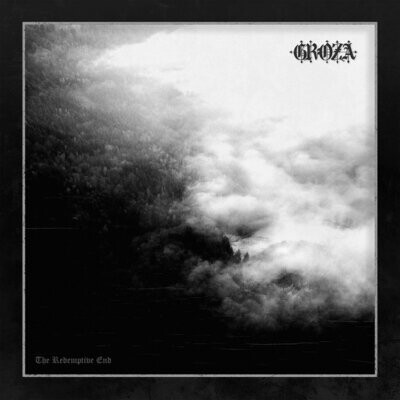Groza - The Redemptive End LP (Black Gatefold Vinyl)