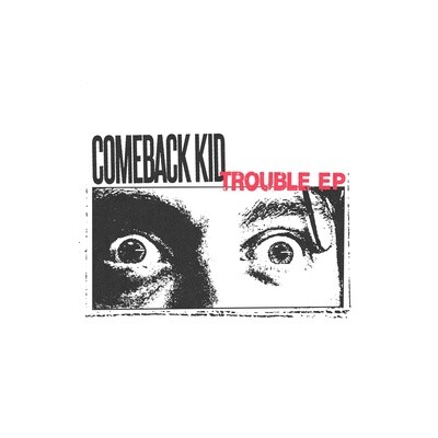 COMEBACK KID - Trouble EP (LP) Clear w/Ruby, Black Ice &amp; White Splatter Vinyl