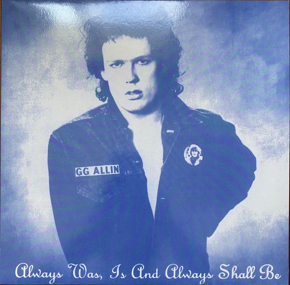 GG ALLIN – Always Was, Is And Always Shall Be (LP) Black Vinyl (Unofficial Release)