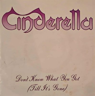 CINDERELLA – Don't Know What You Got (Till It's Gone) (7"inch) Black Vinyl Poster Sleeve