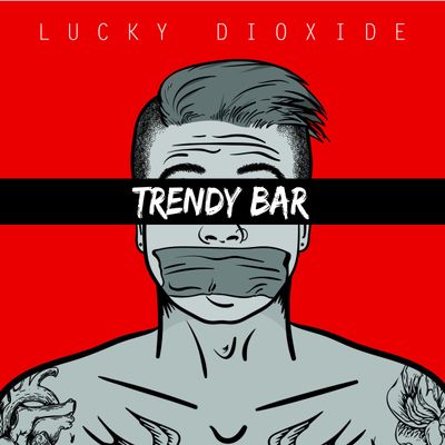LUCKY DIOXIDE - Trendy Bar (7"inch) White Vinyl