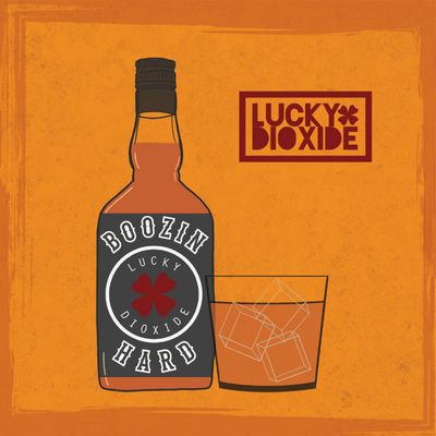 LUCKY DIOXIDE - Boozin' Hard (7"inch) Transparent Orange Vinyl
